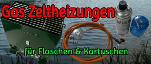 Gas Zeltheizungen für Gasflaschen und Gas Kartuschen